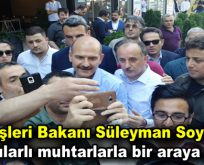 İçişleri Bakanı Soylu, Bağcılarlı muhtarlarla bir araya geldi