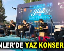 ESENLER’DE YAZ KONSERLERİ