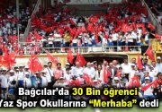 Bağcılar’da 30 Bin öğrenci yaz spor okullarına “Merhaba” dedi Bağcılar