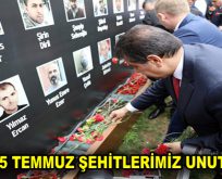 15 TEMMUZ ŞEHİTLERİMİZ UNUTULMADI