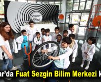 Bağcılar’da Fuat Sezgin Bilim Merkezi kuruldu