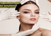 Güzellik Uygulamalarındaki En Son Gelişmeler Teknolojinin gelişmesi ile birlikte güzellik