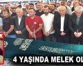 4 yaşında melek oldu