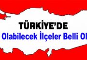 İl olabilecek ilçeler belli oldu! Türkiye’nin hangi ilçeleri il olmaya