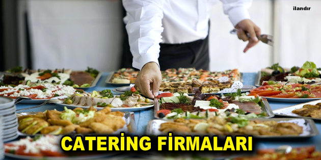 CATERİNG FİRMALARI