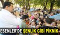 ESENLER’DE ŞENLİK GİBİ PİKNİK