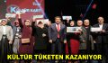 KÜLTÜR TÜKETEN KAZANIYOR