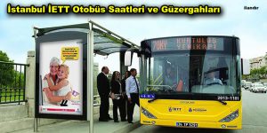 İstanbul İETT Otobüs Saatleri ve Güzergahları