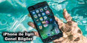 iPhone ile İlgili Genel Bilgiler