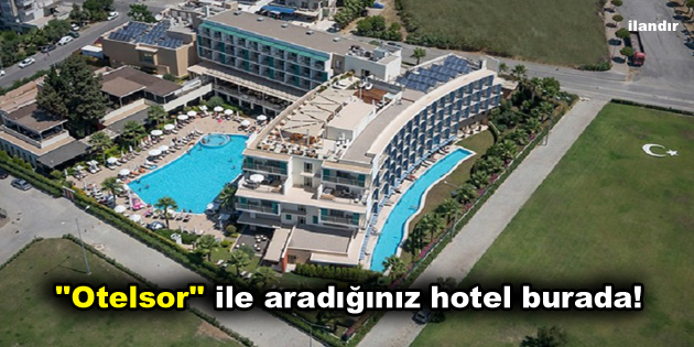 ”Otelsor” ile aradığınız hotel burada!