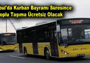 İstanbul’da Kurban Bayramı süresince toplu taşıma ücretsiz olacak İstanbul Büyükşehir