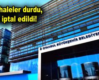 İBB’de ihaleler durdu, izinler iptal edildi!