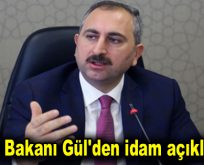 Adalet Bakanı Gül’den idam açıklaması!
