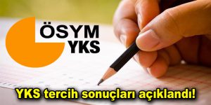 YKS tercih sonuçları açıklandı!