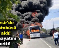 Balıkesir’de yolcu otobüsü alev aldı!