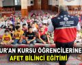KUR’AN KURSU ÖĞRENCİLERİNE AFET BİLİNCİ