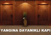 YANGINA DAYANIKLI KAPI Çok amaçıl kullanılan, yurt, iş yeri, hastane,