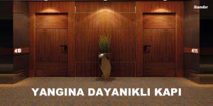 YANGINA DAYANIKLI KAPI