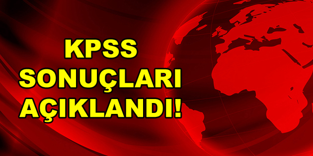 KPSS sonuçları açıklandı!