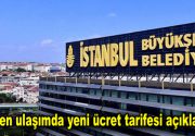 İBB’den İstanbul ulaşımda yeni ücret tarifesi açıklaması İstanbul Büyükşehir Belediyesi