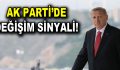 Cumhurbaşkanı Erdoğan’dan, AK Parti’de değişim sinyali!