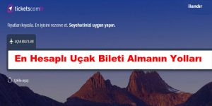 En Hesaplı Uçak Bileti Almanın Yolları