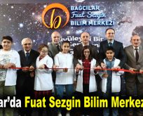 Bağcılar’da Fuat Sezgin Bilim Merkezi açıldı