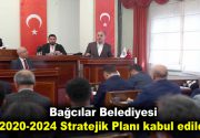 Bağcılar Belediyesi 2020-2024 Stratejik Planı kabul edildi “Önce İnsan” sloganıyla,