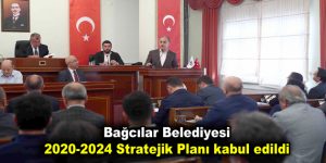 Bağcılar Belediyesi 2020-2024 Stratejik Planı kabul edildi