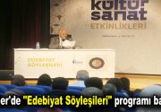 ESKİLER BİRBİRLERİNİN SANATINI DESTEKLERDİ “Edebiyat Söyleşileri”nin ilk programında konuşan Yazar