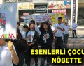 ESENLERLİ ÇOCUKLAR NÖBETTE