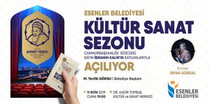 ESENLER’DE KÜLTÜR SANAT SEZONU AÇILIYOR