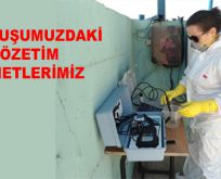 KURULUŞUMUZDAKİ GÖZETİM HİZMETLERİMİZ