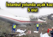 İspanya’dan İstanbul’a giden kargo uçağı Ukrayna’da düştü: 5 ölü İspanya’dan