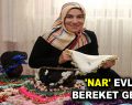 ‘NAR’ EVLERE BEREKET GETİRDİ!