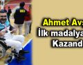 Ahmet Avşar ilk madalyasını kazandı