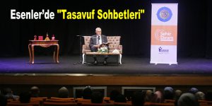 Esenler’de “Tasavuf Sohbetleri”