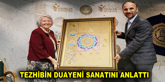 TEZHİBİN DUAYENİ SANATINI ANLATTI