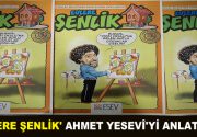 ‘EVLERE ŞENLİK’ AHMET YESEVÎ’Yİ ANLATIYOR Esenler’in ilk mizah dergisi “Evlere