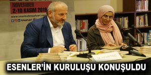 ESENLER’İN KURULUŞU KONUŞULDU