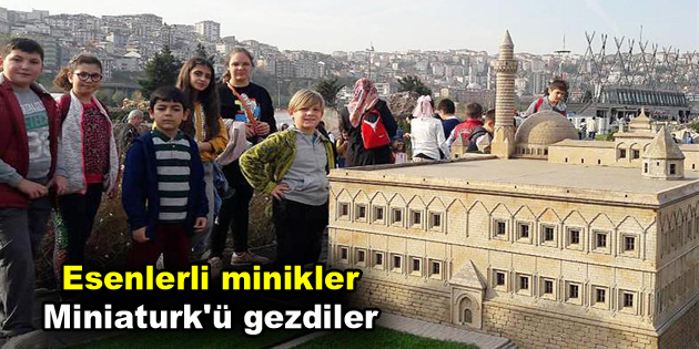 Esenlerli minikler Miniaturk’ü gezdiler