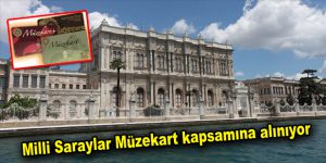 Milli Saraylar Müzekart kapsamına alınıyor