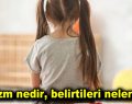 Otizm nedir, belirtileri nelerdir?