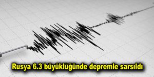 Rusya 6.3 büyüklüğünde depremle sarsıldı