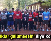 ‘Çocuklar gülümsesin’ diye koştular