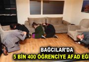 5 BİN 400 ÖĞRENCİYE AFAD EĞİTİMİ  Bağcılar’da öğrenciler hem teorik