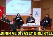 Kadınlar siyasete girince erkeklerin davranışı seviye kazandı Bağcılar Belediyesi’nin düzenlediği