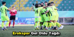 Esenler Erokspor gol oldu yağdı