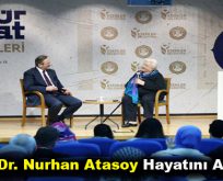 Prof. Dr. Nurhan Atasoy Hayatını Anlattı