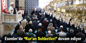 Esenler’de “Kur’an Sohbetleri” devam ediyor